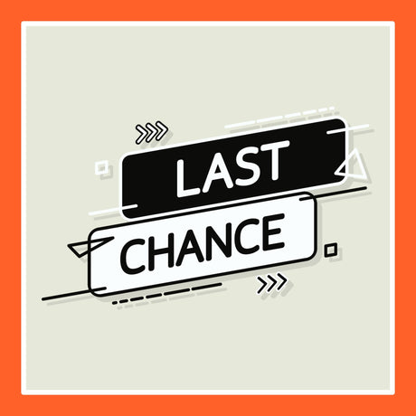 Last Chance!